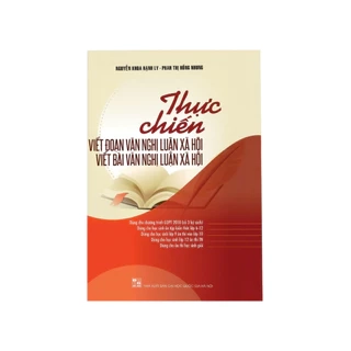 Sách - Thực Chiến Viết Đoạn Văn Bài Văn Nghị Luận Xã Hội