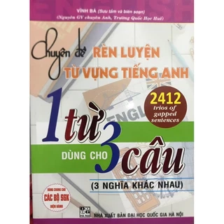 Sách: Chuyên Đề Rèn Luyện Từ Vựng Tiếng Anh - 1 Từ Dùng Cho 3 Câu (3 Nghĩa Khác Nhau)