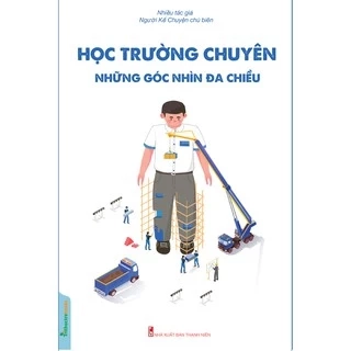 Sách - Học Trường Chuyên Những - Những Góc Nhìn Đa Chiều