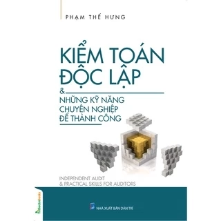 Sách - Kiểm toán độc lập và những kỹ năng chuyên nghiệp để thành công