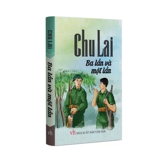 Sách văn học - Ba lần và một lần - Chu Lai
