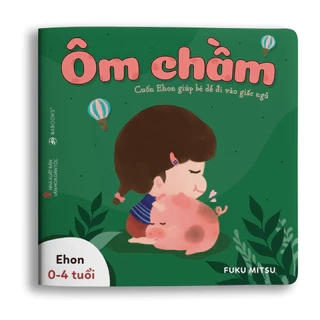 Sách Ehon - Ôm chầm - Dành cho trẻ từ 0 - 4 tuổi