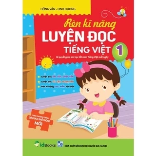 Sách - Rèn kỹ năng Luyện đọc Tiếng Việt 1 - Bí quyết giúp bé học tốt môn tiếng Việt mỗi ngày