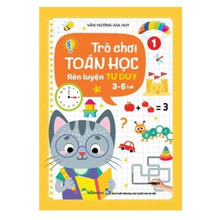 Sách - Trò chơi Toán Học 1 - Rèn luyện Tư Duy (3 - 6 tuổi)