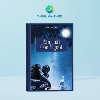 Sách - Bản Chất Con Người (bìa cứng) - Tác giả Trần Thế Công