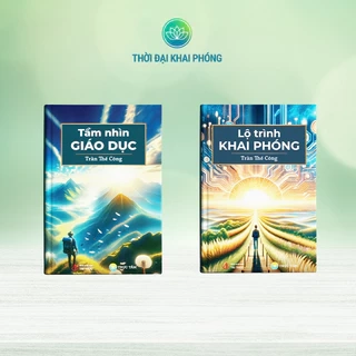 Sách - Combo 2 cuốn : Tầm Nhìn Giáo Dục + Lộ Trình Khai Phóng, bìa cứng - Tác giả Trần Thế Công