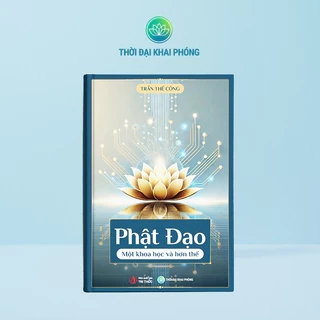 Sách - Phật Đạo Một khoa học và hơn thế - Tác giả Trần Thế Công - bìa cứng