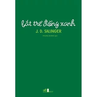 Sách Bắt Trẻ Đồng Xanh ( Nhã Nam)