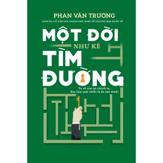 Sách - Một Đời Như Kẻ Tìm Đường (NXB Trẻ)