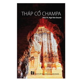 Sách - Tháp Cổ Champa - NXB Văn Hóa Văn Nghệ TP HCM