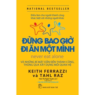 Sách - Đừng Bao Giờ Đi Ăn Một Mình (NXB Trẻ)