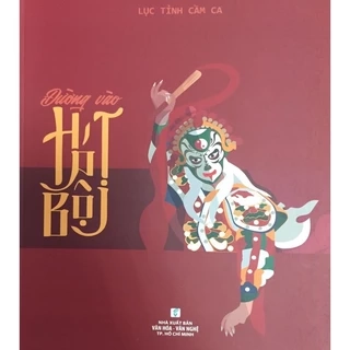 Sách - Đường Vào Hát Bội (NXB Văn Hoá Văn Nghệ)