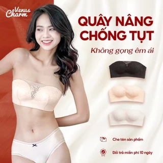 Áo ngực quây không gọng nâng ngực viền silicon chống tụt đệm dày 3cm mút bàn tay Venus Charm 2019