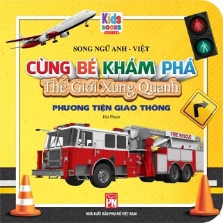 Sách Thiếu Nhi - Cùng Bé Khám Phá Thế Giới Xung Quanh - Phương Tiện Giao Thông - Sách Song Ngữ (Bìa cứng) (VT)