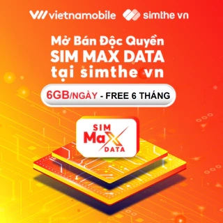 Sim 4G Vietnamobile Data 6GB/Ngày - 180GB/Tháng, Miễn Phí Gọi Nội Mạng. Độc Quyền VIETNAMOBILE - SIMTHEVN