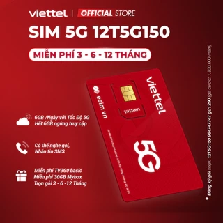 SIM 5G VIETTEL 12T5G150 Data 6GB/Ngày - 180GB/Tháng. Trọn Gói Tốc Độ Cao 5G MAX Băng Thông Dùng Toàn Quốc