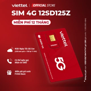 Sim 4G Viettel 12SD125Z Data 9GB/Ngày - 270GB/Tháng (Free 2GB Toàn Quốc + 7GB Tại 11 Tỉnh) Trọn Gói 1 Năm Không Nạp Tiền