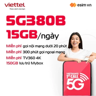SIM 5G VIETTEL 5G380B - 5G480B Data 20GB/Ngày (600GB/Tháng). FREE 300P Gọi Ngoại Mạng + 1000P Nội Mạng Chỉ Từ 380k/Tháng