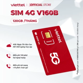 Sim Viettel V160B - V180B - V200B Data 8GB/Ngày - 240GB/Tháng Tốc Độ Cao. Miễn Phí 100P Ngoại Mạng + 1 Tỷ Phút Nội Mạng