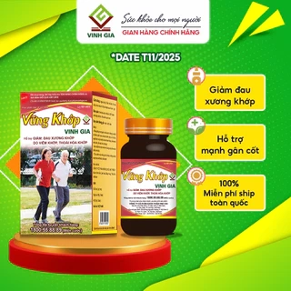 Viên Uống Vững Khớp Vinh Gia Giúp Giảm Sưng, Đau Nhức Xương Khớp Do Viêm, Thoái Hóa Khớp (60v/ Hộp)