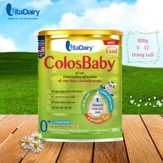 Sữa non ColosBaby Gold 0+ 800g (Mới), sữa bột giúp tăng cường đề kháng, tăng cân khỏe mạnh - VitaDairy