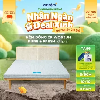 Nệm Bông ép Wonjun Pure & Fresh dày 5/9cm