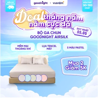Bộ Ga Gối 3 Món Vua Nệm Goodnight Airsilk 20cm, Ga Giường Tencel Cao Cấp Mềm Mại, 5 Màu Sắc