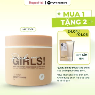 Kem body trắng an toàn [KHÔNG HỒI TONE], da mướt mịn ửng hồng trong veo Pick me, girls Vyvyhaircare V 250gr
