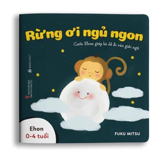 Sách Ehon - Rừng ơi ngủ ngon - Dành cho trẻ từ 0-4 tuổi