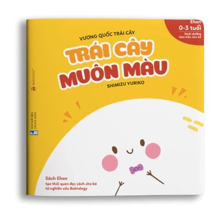 Sách Ehon Trái cây muôn màu Dành cho trẻ từ 0 đến 3 tuổi