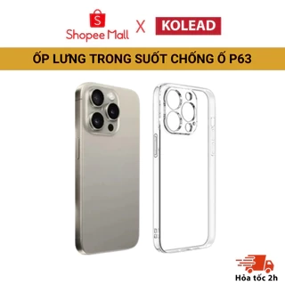 Ốp lưng trong suốt Chống ố vàng, chống xước KOLCASE P63, bảo vệ toàn diện iphone xsm 11 12 13 14 15 16 pro plus promax