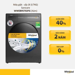 Máy Giặt Sấy Whirlpool Inverter 9.5 Kg WWEB95702FG - Bảo hành 2 năm
