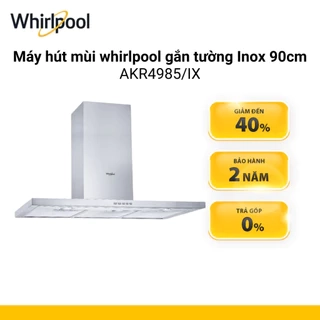 Máy hút mùi whirlpool gắn tường Inox 90cm AKR4985/IX - Bảo Hành 2 Năm