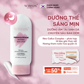 Kem Dưỡng Ẩm Trắng Da Body Đêm WHISIS Premium Glutathione Whitening Body Lotion Kích Trắng Chuyên Sâu, Tế Bào Gốc 200ml