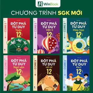 Sách – Đột phá tư duy Lớp 12 – Toán, Ngữ văn, Vật lí, Hoá học, Sinh học, Lịch sử, Địa lí