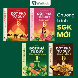 Sách – Đột phá tư duy Lớp 8 – Toán, Ngữ văn, Khoa học tự nhiên, Lịch sử và Địa lí - Giúp con tự học
