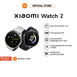 Đồng hồ thông minh Xiaomi Watch 2 | Màn hình AMOLED 1.43" |  12 Kênh theo dõi sức khỏe | HĐH WearOS | Wifi/BT/GPS/NFC