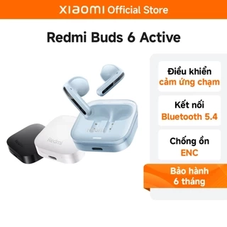 Tai Nghe Không Dây Xiaomi Redmi Buds 6 Active - Chống ồn ENC - Bản Quốc Tế - Bảo hành 6 tháng