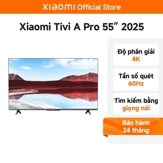 Tivi Xiaomi A Pro 55inch 2025 Google TV, Điều khiển giọng nói, Độ phân giải 4K - Hàng Chính Hãng