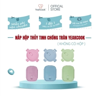 Nắp hộp đựng cơm thủy tinh chống tràn Yeahcook, Nắp hộp thủy tinh Glasslock (KHÔNG CÓ HỘP)