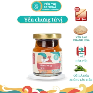 Yến Thị - Chưng tứ vị - Yến sào Khánh Hòa chưng sẵn - 30% yến thô/ hũ 70ml