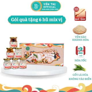 Yến Thị - Gói quà tặng cao cấp 6 hũ mix 8 vị - Yến sào Khánh Hòa chưng sẵn - 30% yến thô/ hũ 70ml