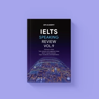 IELTS Speaking Vol 9 - Tổng hợp và giải đề thi thật IELTS Speaking 2024