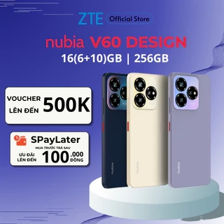 Điện Thoại Nubia V60 Design | 16(6+10)GB/256GB | 6.6'' HD+ | Octa Core 1.6GHZ | 5000mAh 22.5W | Chính Hãng
